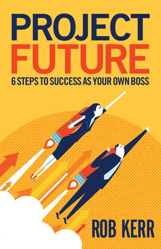 Project Future: 6 Steps to Success as Your Own Boss