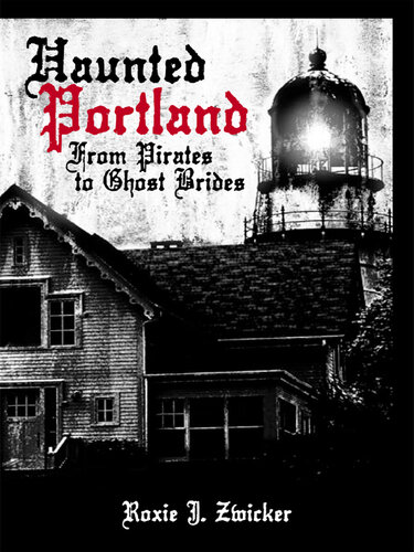 Haunted Portland: From Pirates to Ghost Brides