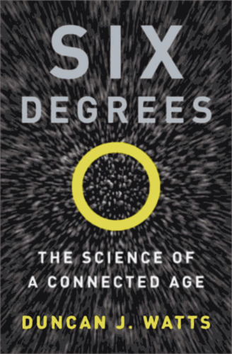 Six Degrees: The Science of a Connected Age