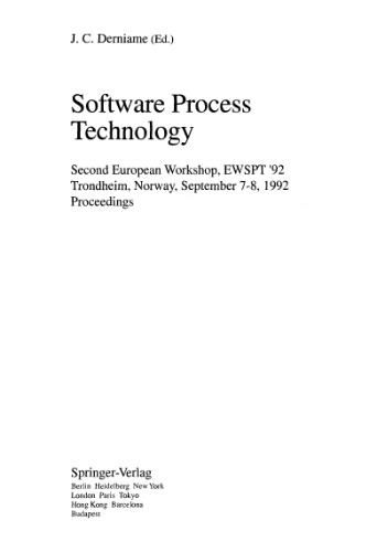 Software Process Technology: Second European Workshop, EWSPT '92 Trondheim, Norway, September 7–8 1992 Proceedings