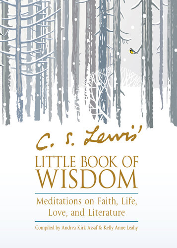 C. S. Lewis' Little Book of Wisdom: Meditations on Faith, Life, Love, and Literature