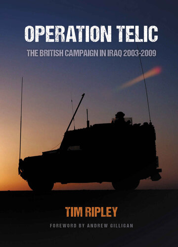 Operation Telic: The British Campaign in Iraq 2003-2009