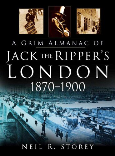 A Grim Almanac of Jack the Ripper's London 1870-1900