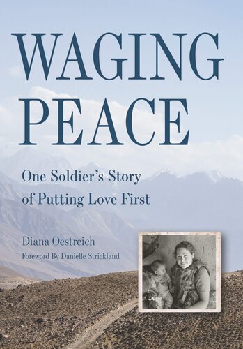 Waging Peace: One Soldier's Story of Putting Love First