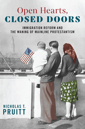 Open Hearts, Closed Doors: Immigration Reform and the Waning of Mainline Protestantism