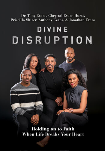 Divine Disruption: Holding on to Faith When Life Breaks Your Heart