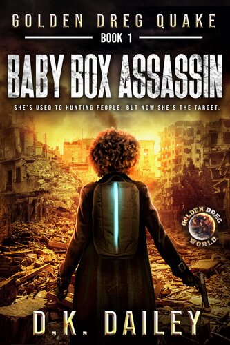 Golden Dreg Quake, Book 1, Golden Dreg World: Baby Box Assassin (Dystopian Post-Apocalyptic Young Adult Series)