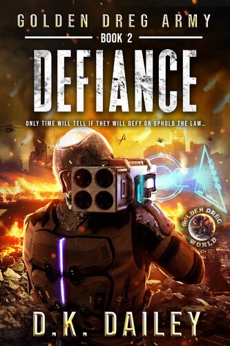 Golden Dreg Army, Book 2, Golden Dreg World: Defiance (Dystopian Apocalyptic Young Adult Series)