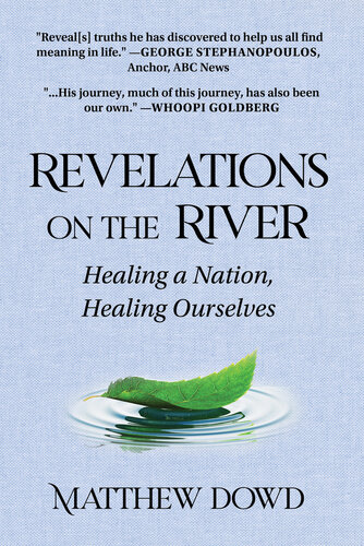 Revelations on the River: Healing a Nation, Healing Ourselves