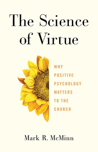 The Science of Virtue: Why Positive Psychology Matters to the Church