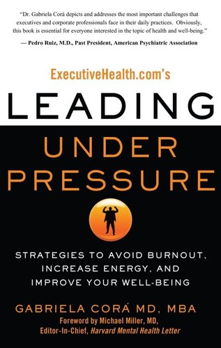 ExecutiveHealth.com's Leading Under Pressure: Strategies to Avoid Burnout, Increase Energy, and Improve Your Well-being