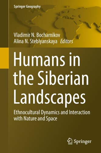 Humans in the Siberian Landscapes - Ethnocultural Dynamics and Interaction with Nature and Space