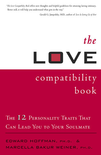 The Love Compatibility Book: The 12 Personality Traits That Can Lead You to Your Soulmate