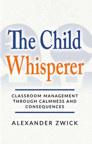 The Child Whisperer: Classroom Management Through Calmness and Consequences