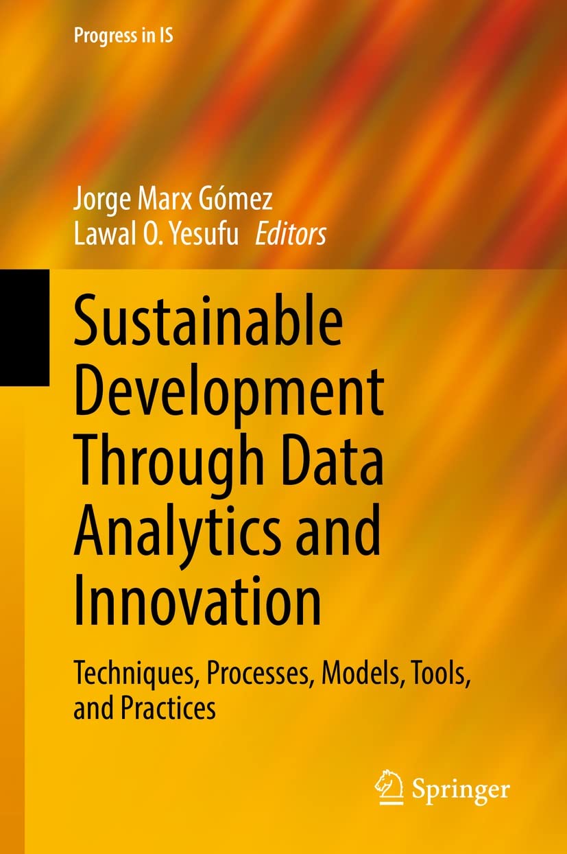 Sustainable Development Through Data Analytics and Innovation: Techniques, Processes, Models, Tools, and Practices