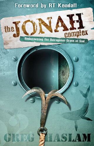 The Jonah Complex: Rediscovering the Outrageous Grace of God