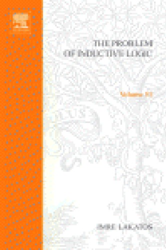 The Problem of Inductive Logic: Proceedings of the International Colloquium in the Philosophy of Science, London, 1965, Volume 2