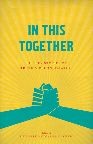 In This Together: Fifteen Stories of Truth and Reconciliation