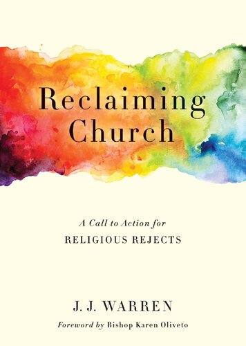 Reclaiming Church: A Call to Action for Religious Rejects