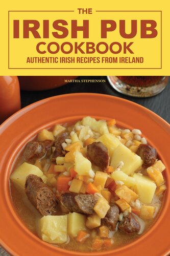 The Irish Pub Cookbook: Authentic Irish Recipes from Ireland