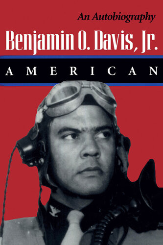 Benjamin O. Davis, Jr.: American: An Autobiography