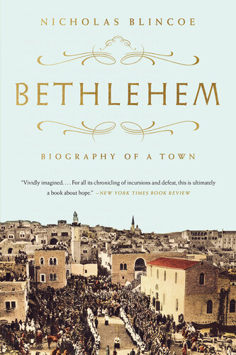 Bethlehem: Biography of a Town