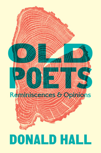 Old Poets: Reminiscences and Opinions