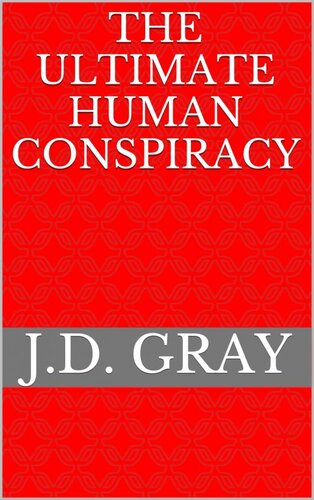 The Ultimate Human Conspiracy