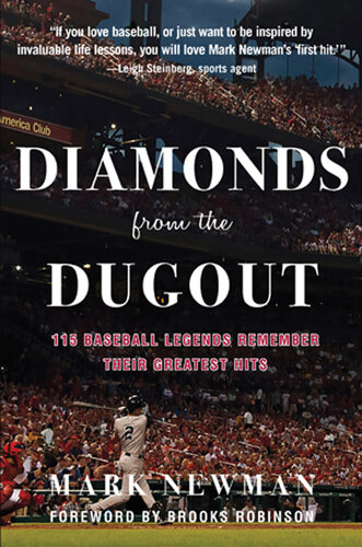 Diamonds from the Dugout: 115 Baseball Legends Remember Their Greatest Hits