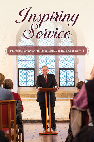 Inspiring Service: Interfaith Remarks with Elder Jeffrey R. Holland at Oxford