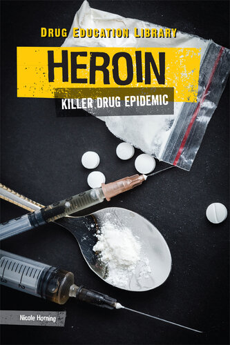 Heroin: Killer Drug Epidemic