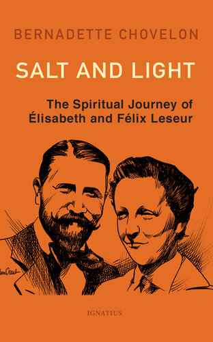 Salt and Light: The Spiritual Journey of Élisabeth and Félix Leseur