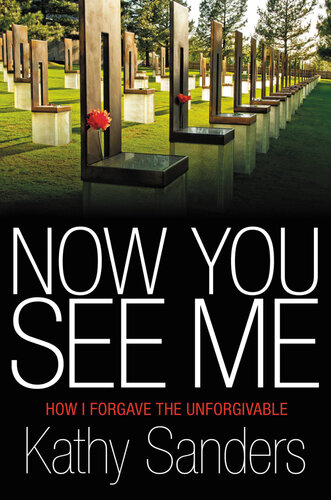 Now You See Me: How I Forgave the Unforgivable