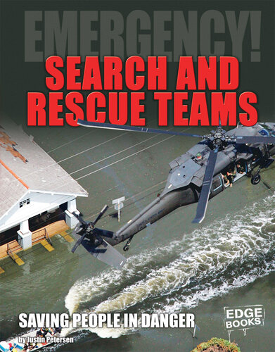 Search and Rescue Teams: Saving People in Danger