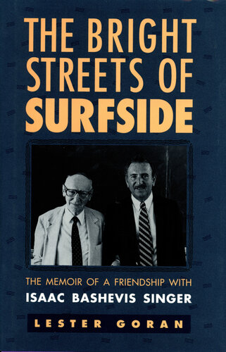 The Bright Streets of Surfside: The Memoir of a Friendship with Isaac Bashevis Singer