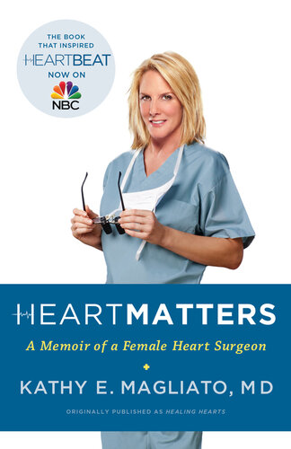 Heart Matters: A Memoir of a Female Heart Surgeon