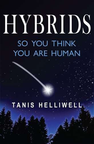 HYBRIDS: So you think you are human