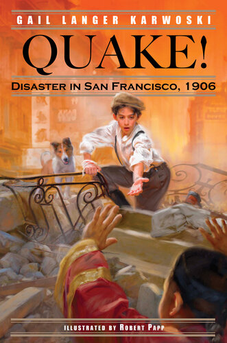 Quake!: Disaster in San Francisco, 1906