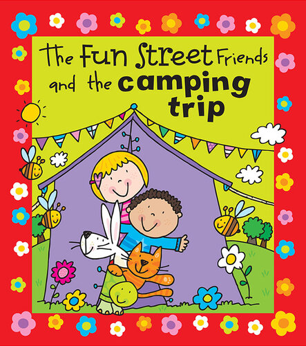 The Fun Street Friends and the Camping Trip: Kids Books