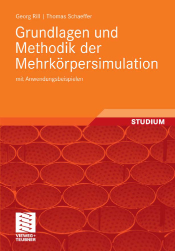 Grundlagen und Methodik der Mehrkörpersimulation: mit Anwendungsbeispielen