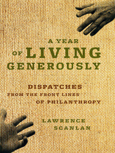 A Year of Living Generously: Dispatches from the Frontlines of Philanthropy