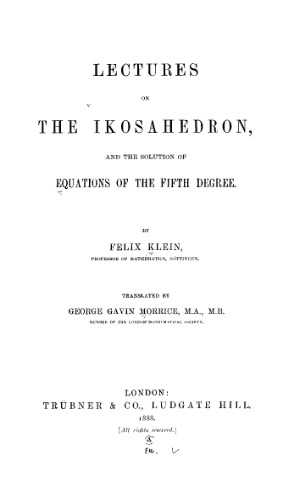 Lectures on the ikosahedron and the solution of equation of the fifth degree