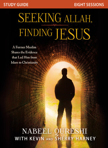 Seeking Allah, Finding Jesus Study Guide: A Former Muslim Shares the Evidence that Led Him from Islam to Christianity