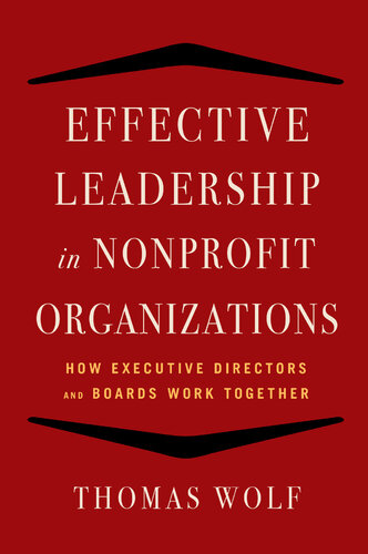 Effective Leadership for Nonprofit Organizations: How Executive Directors and Boards Work Together