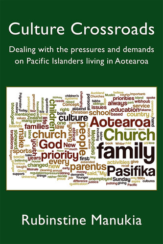 Culture Crossroads: Dealing with the Pressures and Demands on Pacific Islanders Living in Aotearoa