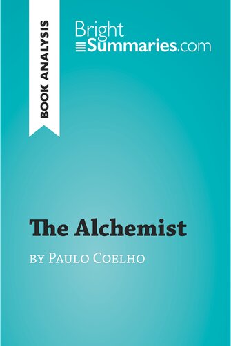 The Alchemist by Paulo Coelho (Book Analysis): Detailed Summary, Analysis and Reading Guide