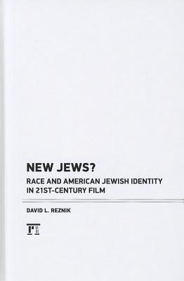 New Jews? Race and American Jewish Identity in 21st-Century Film