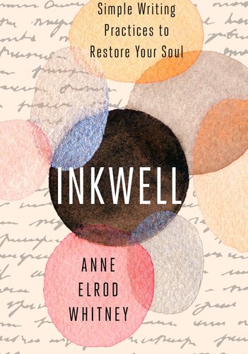 Inkwell: Simple Writing Practices to Restore Your Soul