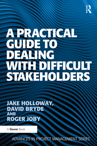 A Practical Guide to Dealing with Difficult Stakeholders