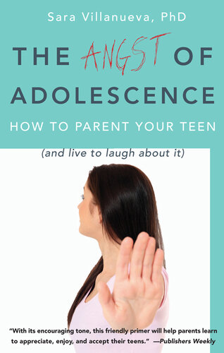 Angst of Adolescence: How to Parent Your Teen and Live to Laugh About It